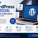 WordPress nel 2026: è ancora la scelta giusta per il tuo sito?